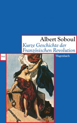 Kurze Geschichte der französischen Revolution