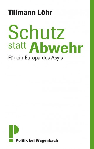 Schutz statt Abwehr