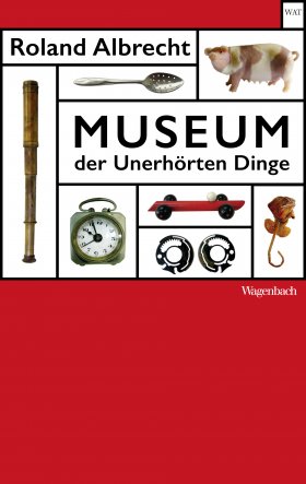 Museum der Unerhörten Dinge